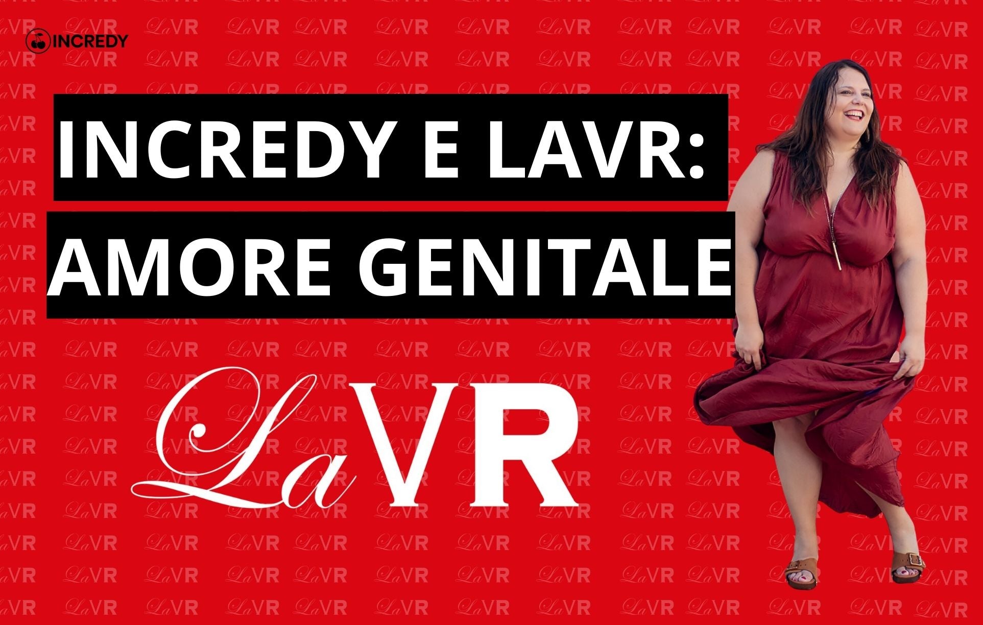 INCREDY E LAVR: AMORE GENITALE